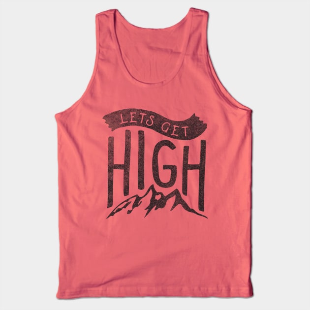 Lets Get High Tank Top by cabinsupply